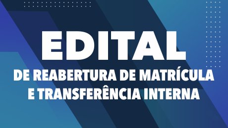 Edital para Reabertura de Matrícula e Transferência Interna - cursos EaD - Semestre 2026.1