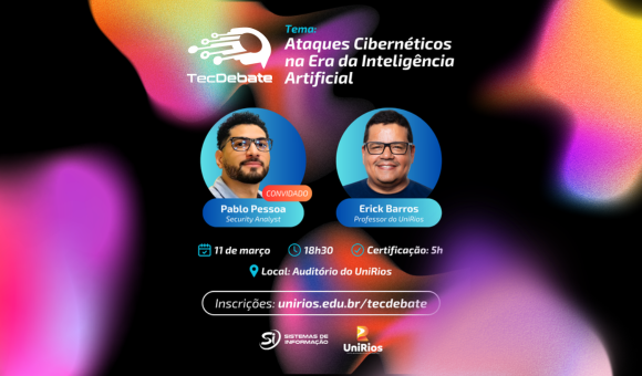 Segurança digital na era da IA será tema do próximo TecDebate no UniRios